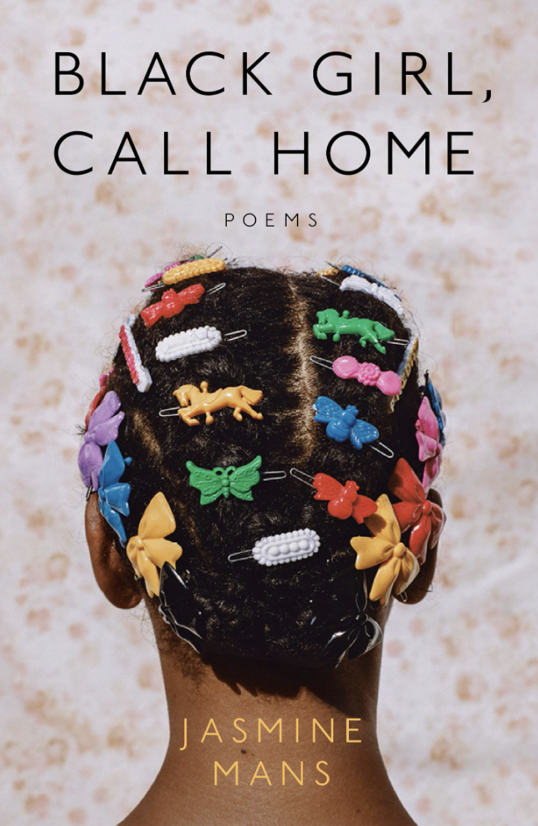Book cover of Black Girl, Call Home by Jasmine Mans