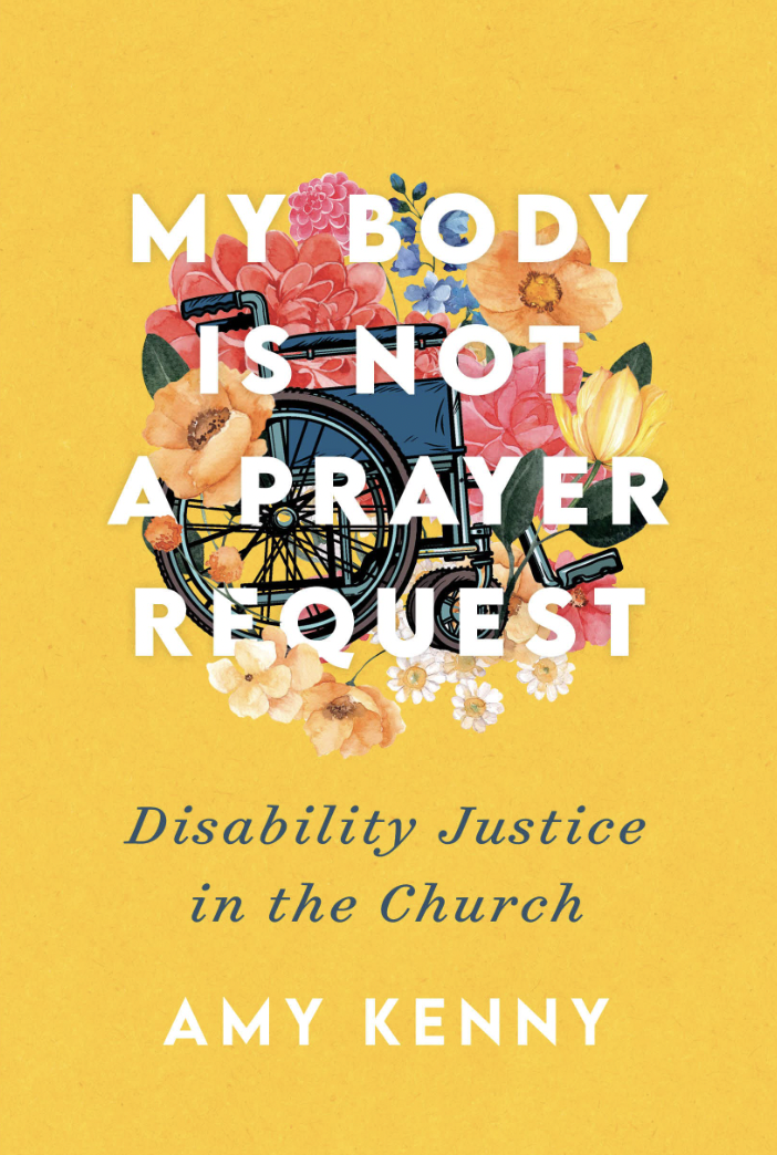 Book cover of My Body is not a Prayer Request by Amy Kenny